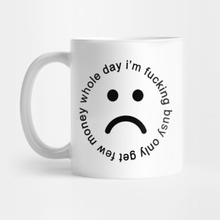 whole day i'm busy Mug